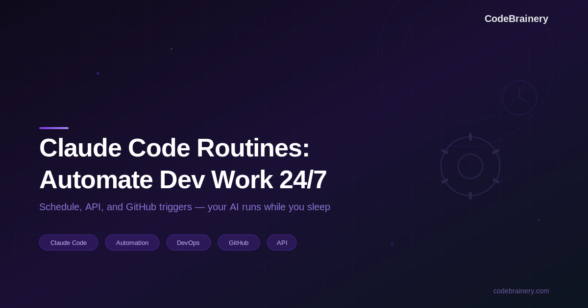 Claude Code Routines: Automate Dev Work 24/7