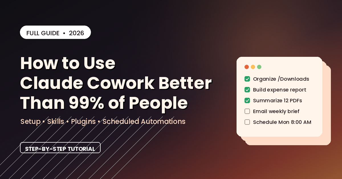 How to Use Claude Cowork Better Than 99% of People