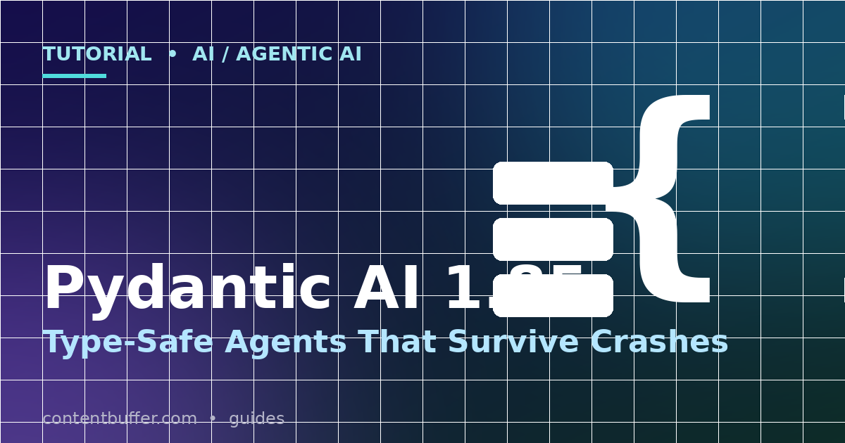 Pydantic AI 1.85: Type-Safe Agents That Survive Crashes