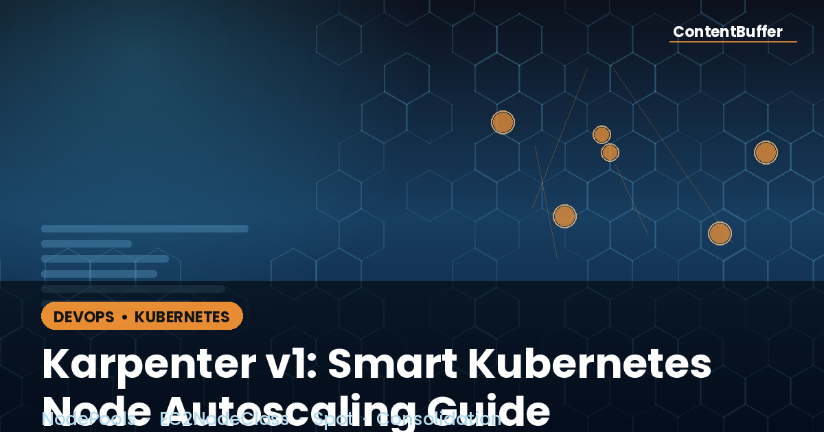 Karpenter v1: Smart Kubernetes Node Autoscaling Guide
