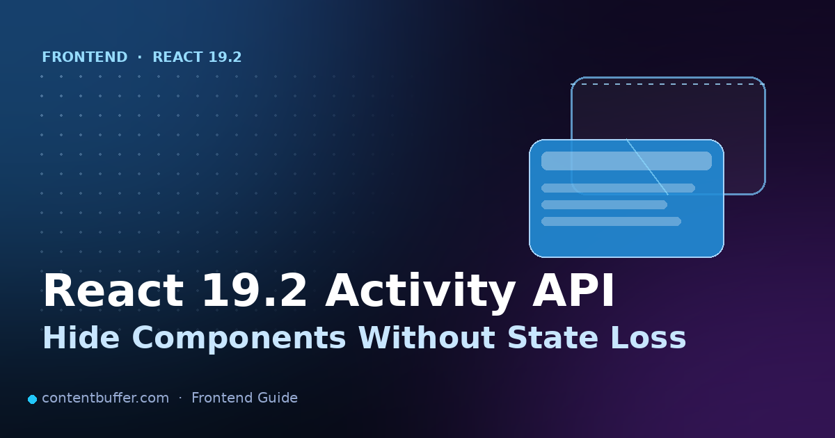 React 19.2 Activity API: Hide Components Without State Loss