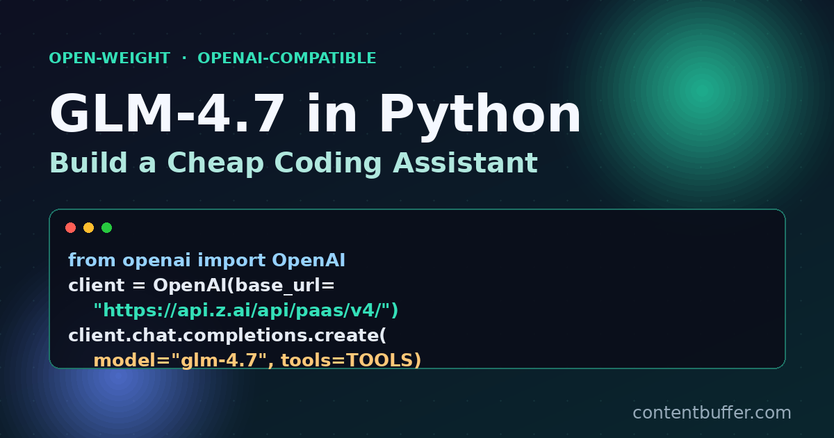 GLM-4.7 in Python: Build a Cheap Coding Assistant