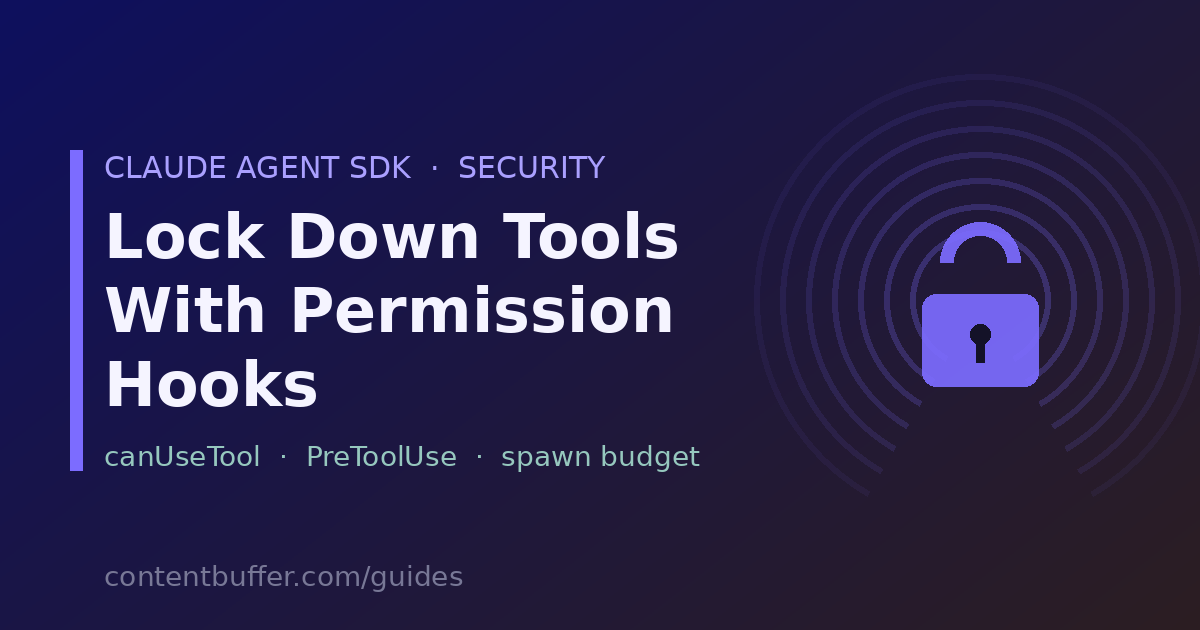Claude Agent SDK: Lock Down Tools With Permission Hooks
