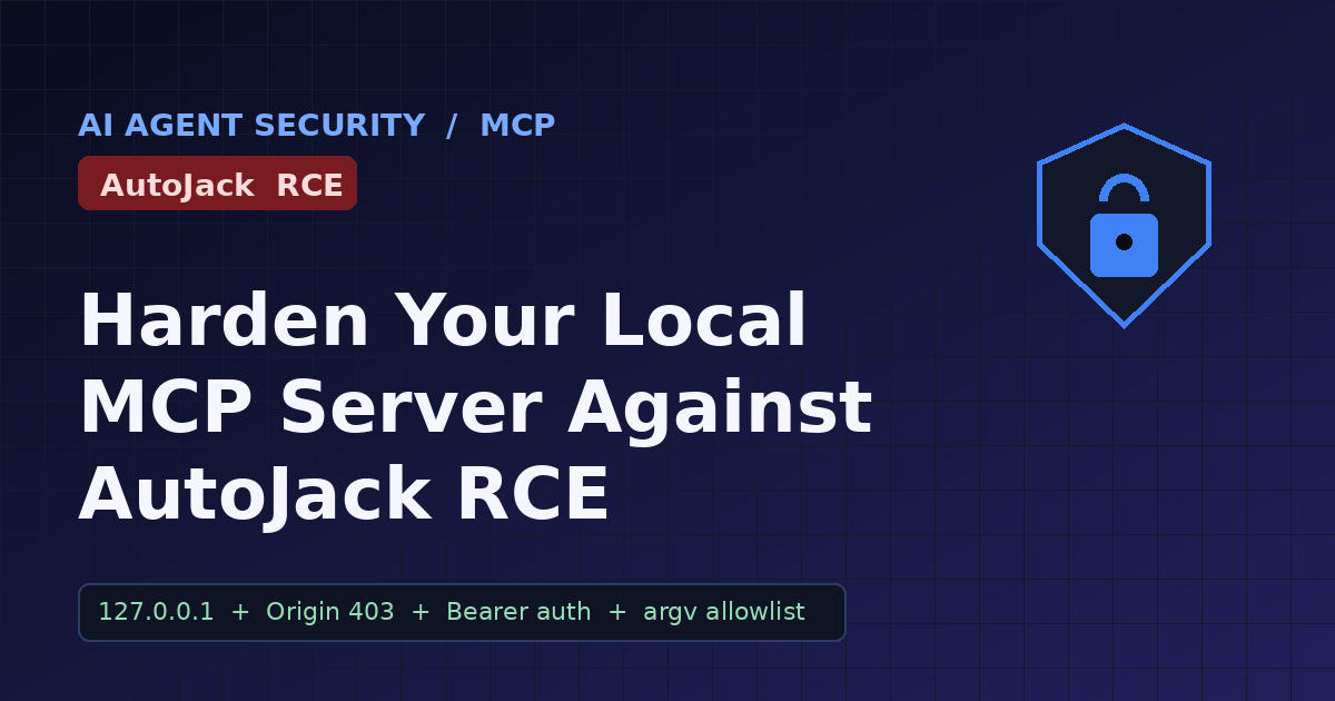 Harden Your Local MCP Server Against AutoJack RCE