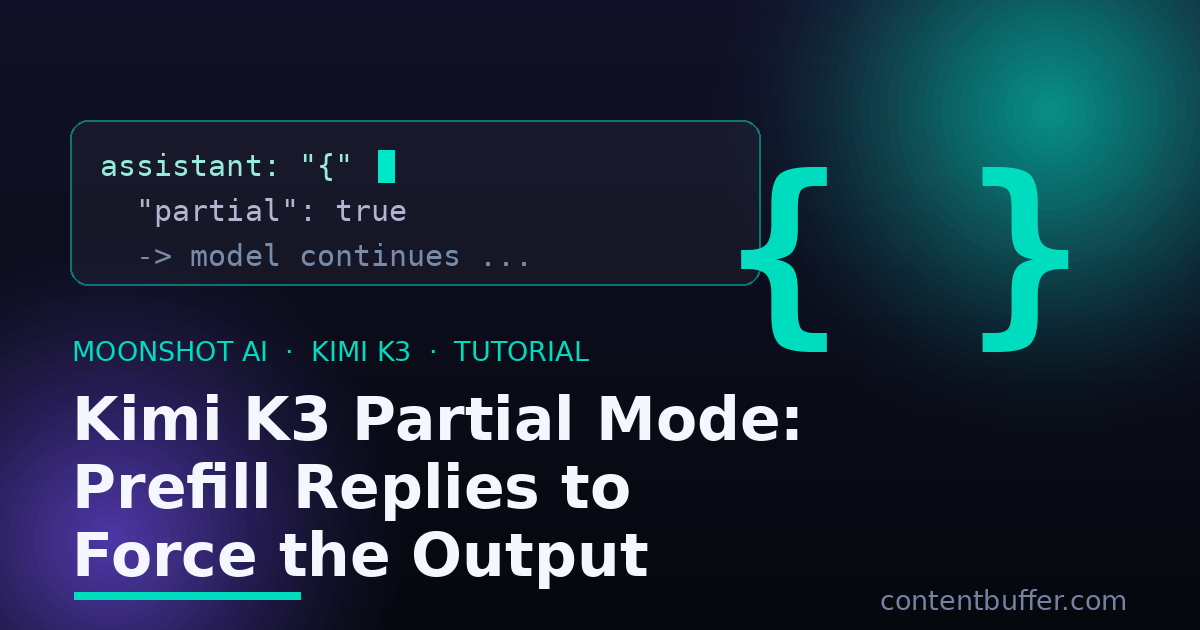 Kimi K3 Partial Mode: Prefill Replies to Force Output
