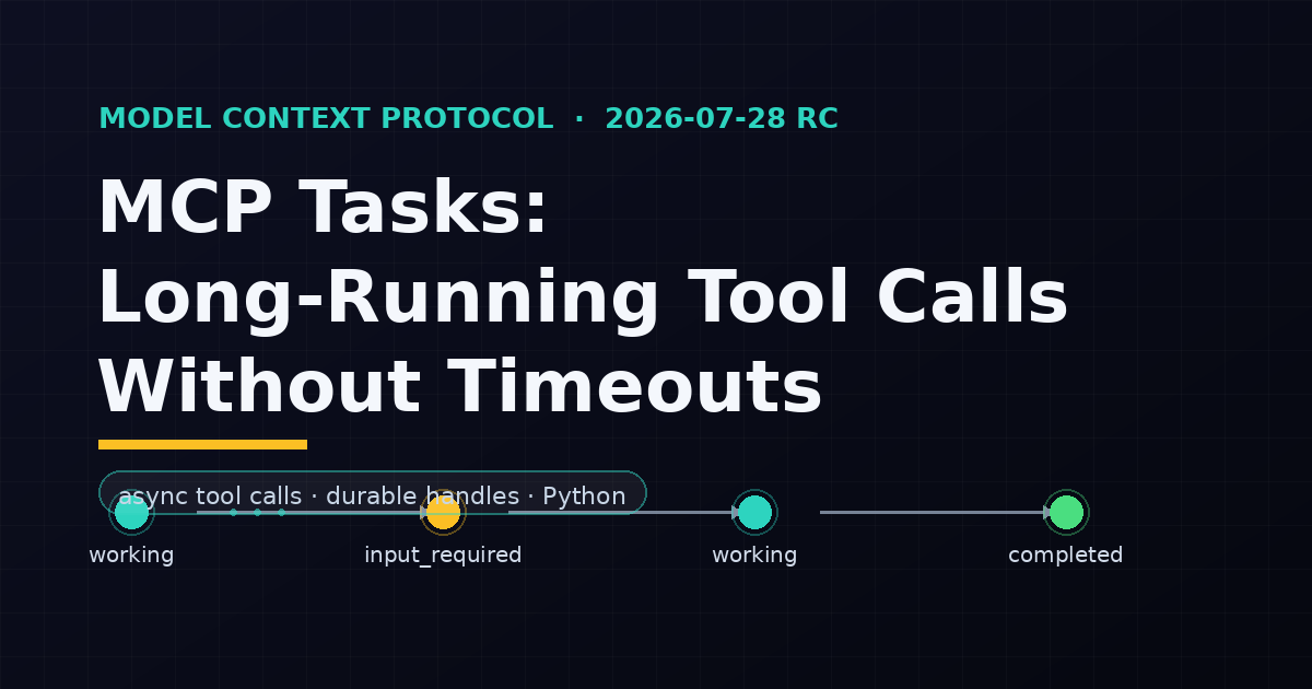 MCP Tasks: Long-Running Tool Calls Without Timeouts