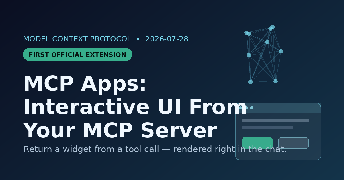MCP Apps: Ship Interactive UI From Your MCP Server