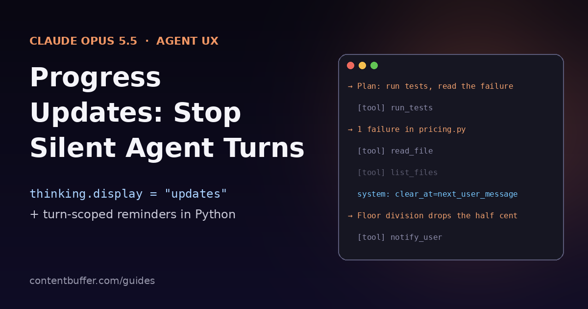 Opus 5.5 Progress Updates: Stop Silent Agent Turns