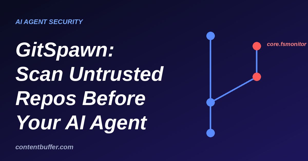 GitSpawn: Scan Untrusted Repos Before Your AI Agent Does