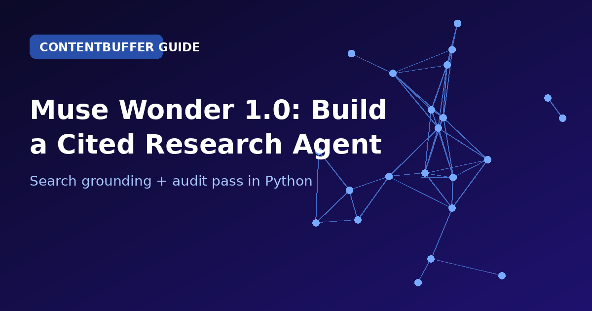 Muse Wonder 1.0: Build a Cited Research Agent in Python